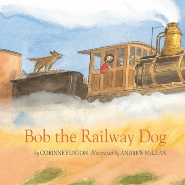 Bob the Railway Dog by Corrine Fenton