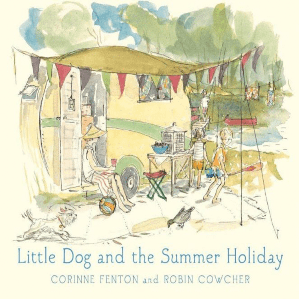 Little Dog and the Summer Holiday by Corrine Fenton
