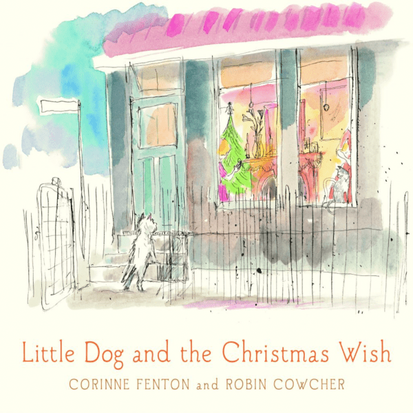 Little Dog & the Christmas Wish by Corrine Fenton