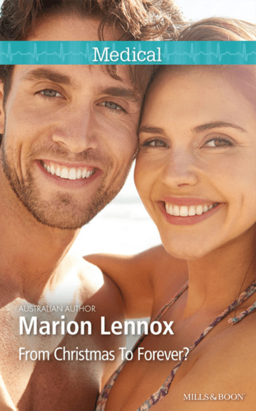 From Christmas to Forever by Marion Lennox