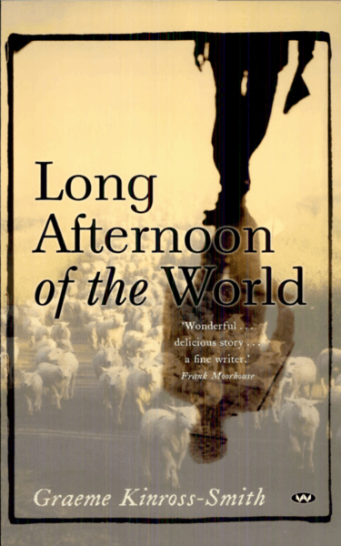 Long Afternoon of the World by Graeme Kinross-Smith